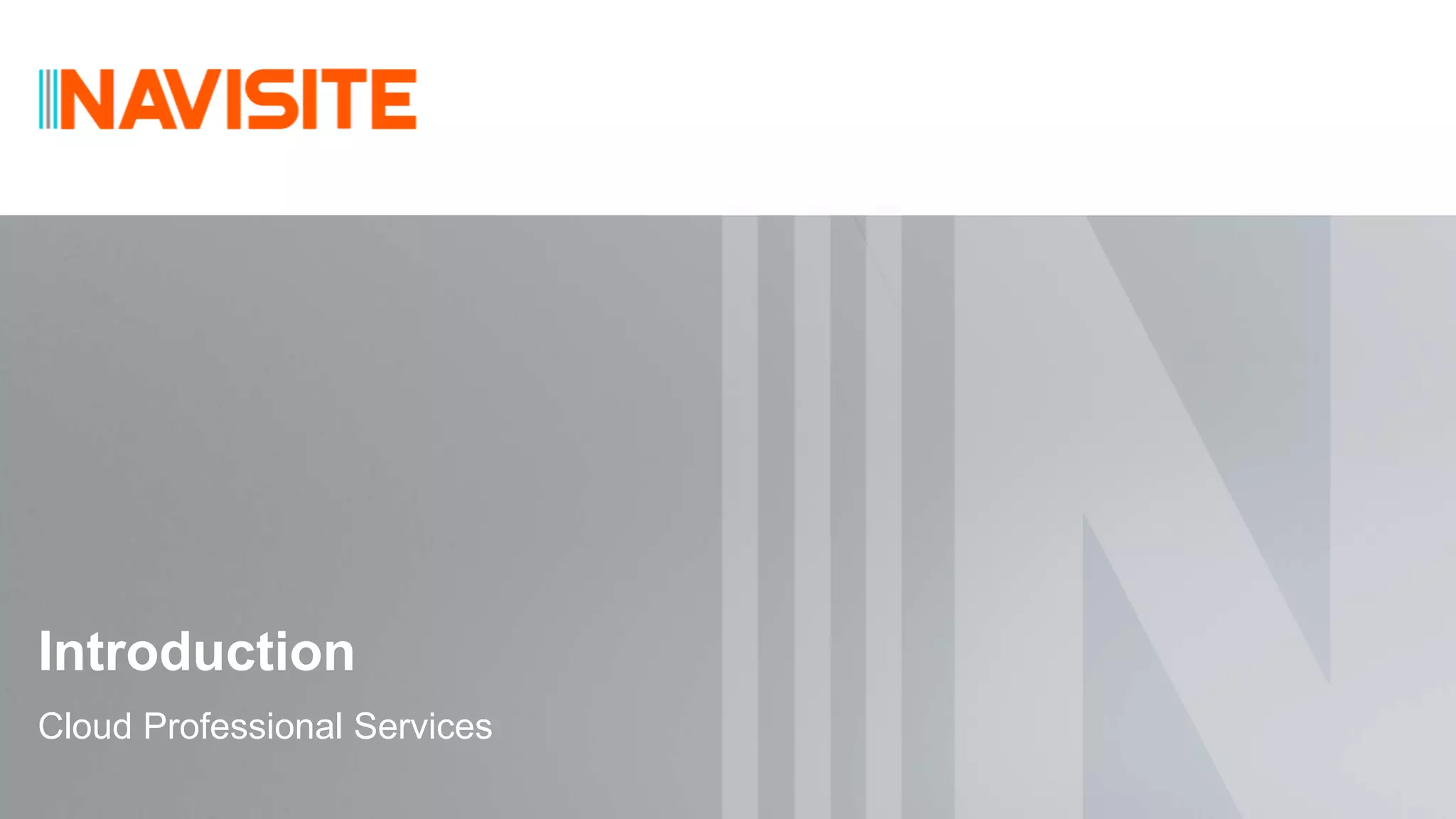 Introduction
Cloud Professional Services
 