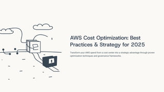 Complete Optimize Your AWS Cloud Costs in 2025 | PDF