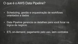 Introdução ao AWS Data Pipeline | PPT