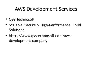 AWS Consulting and Development Services by QSS Technosoft | PPTX