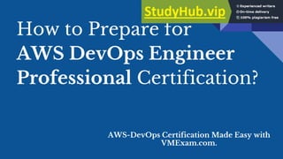 How to Prepare for
AWS DevOps Engineer
Professional Certification?
AWS-DevOps Certification Made Easy with
VMExam.com.
 
