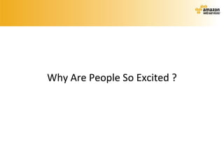 Why Are People So Excited ?
 