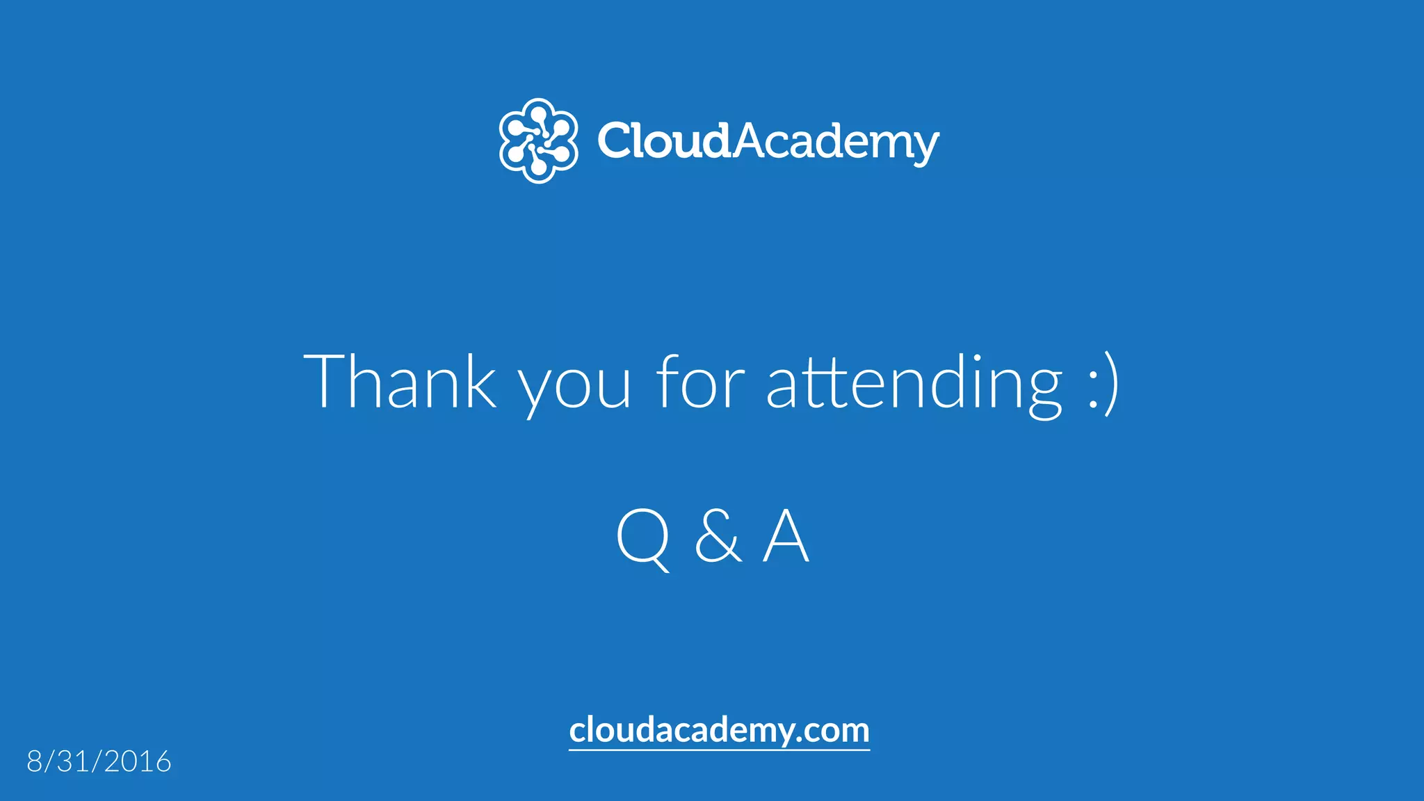 AWS  Lambda  Recap
clda.co/aws-lambda-webinar
API  Gateway  best  pracGces
AWS  
Lambda
S3  Events,  SNS  Events,  DynamoDB  Events
CloudWatch  Scheduled  Events
Previous  Coding  Session
 
