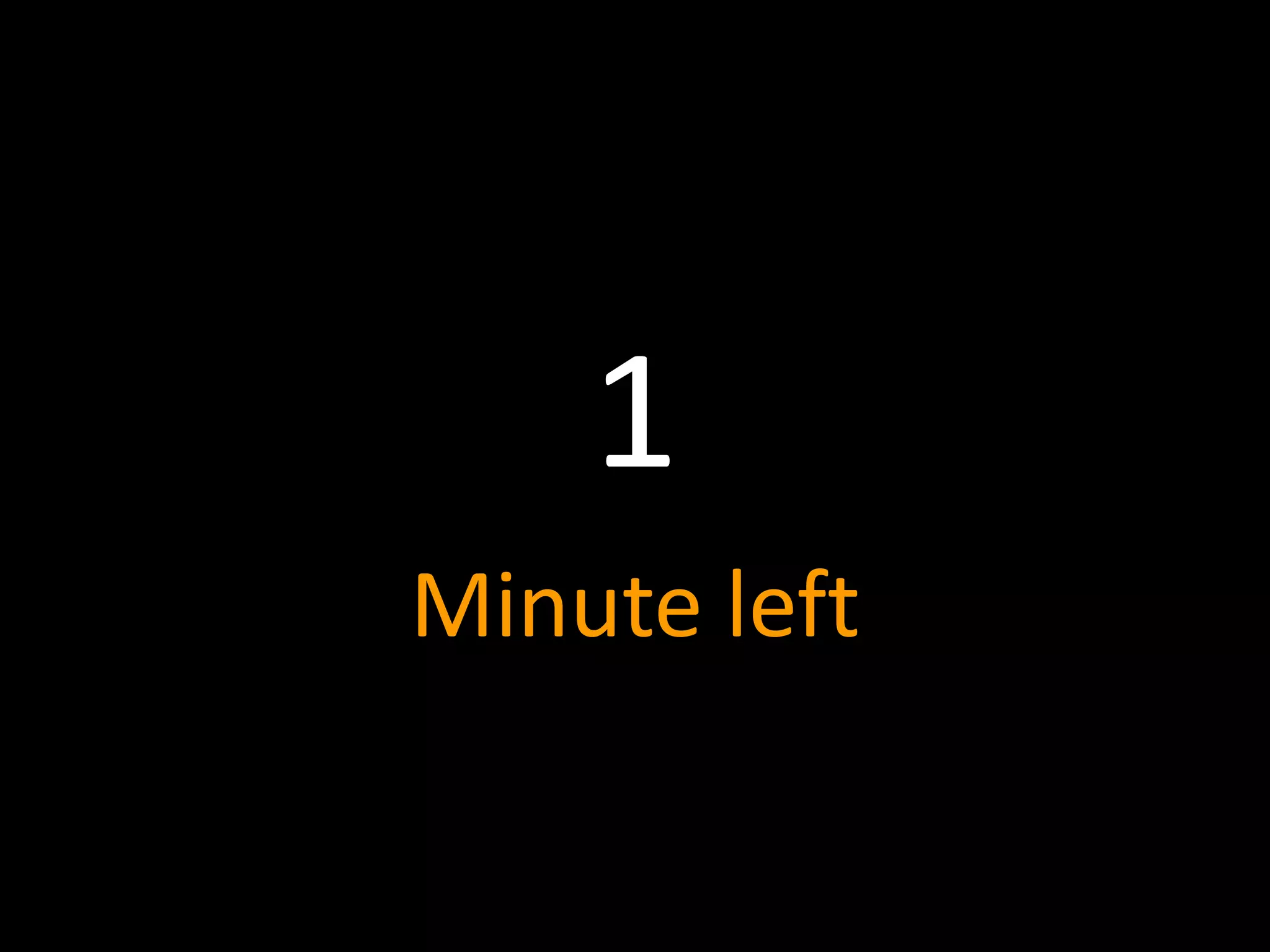 1
Minute left
 