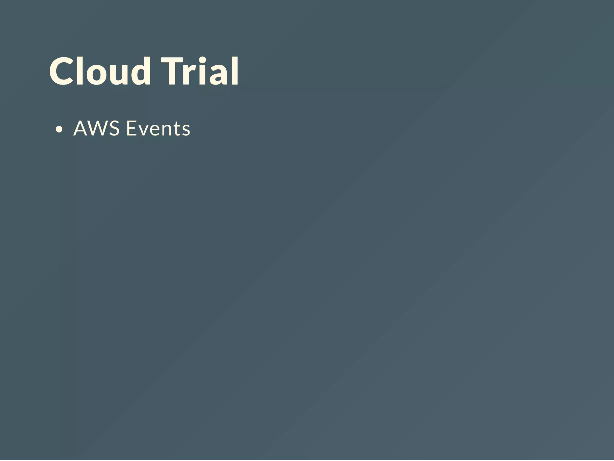 Cloud Trial AWS Events 
