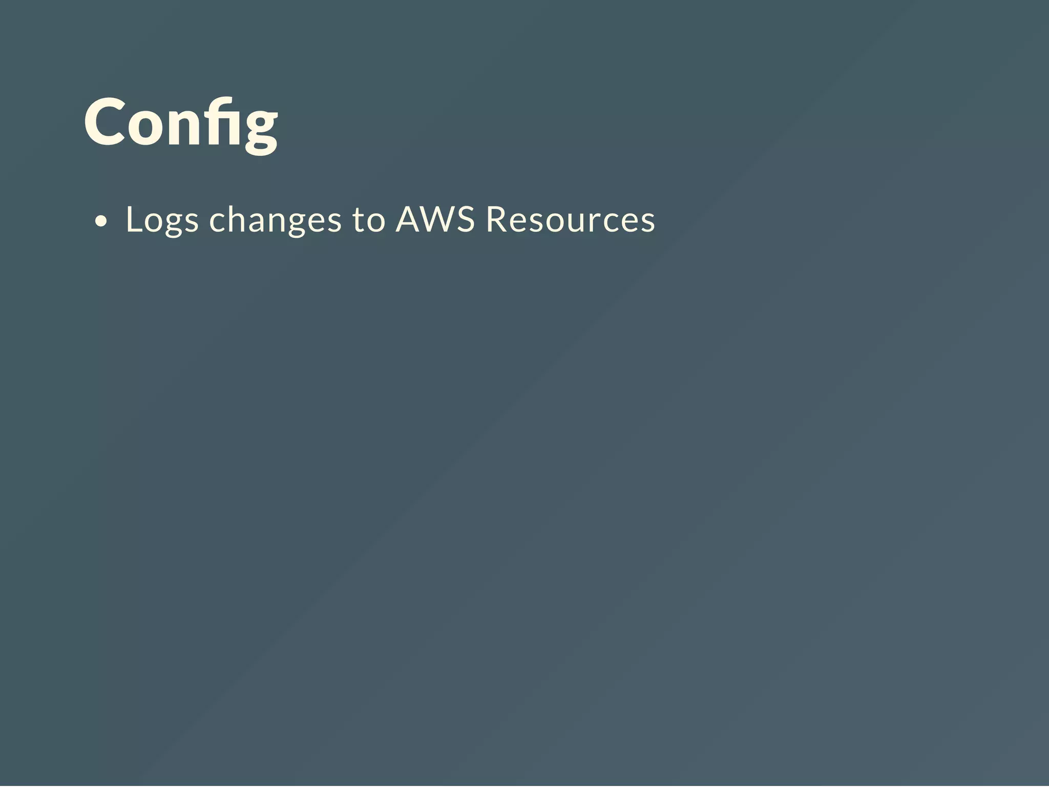 Con g Logs changes to AWS Resources 