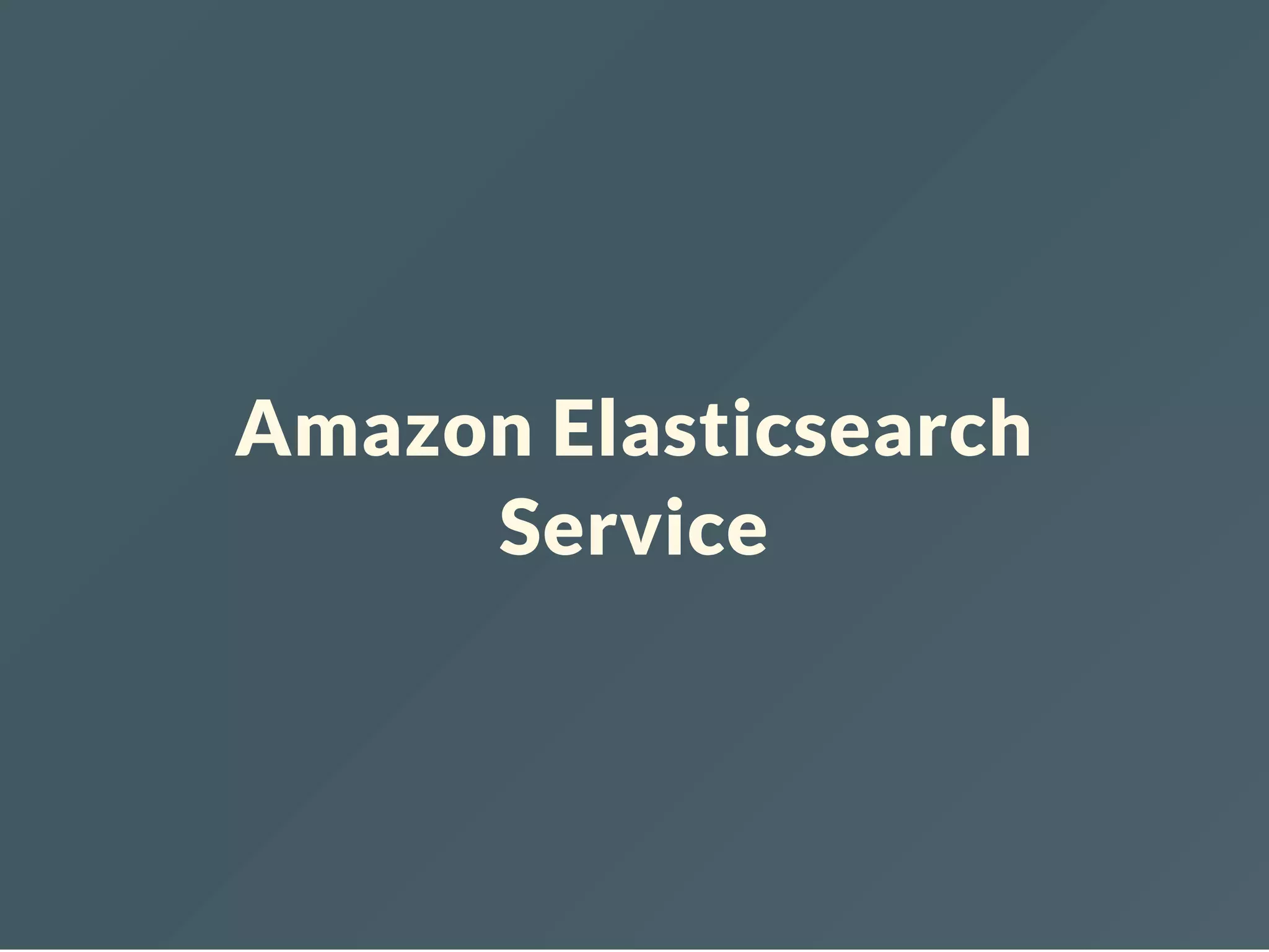 Amazon Elasticsearch Service 