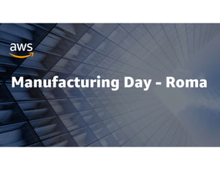 Manufacturing Day - Roma
 