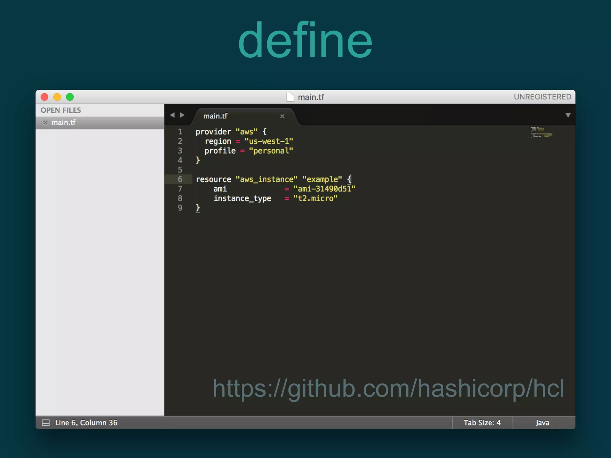 define
https://github.com/hashicorp/hcl
 