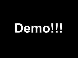 Demo!!!
 