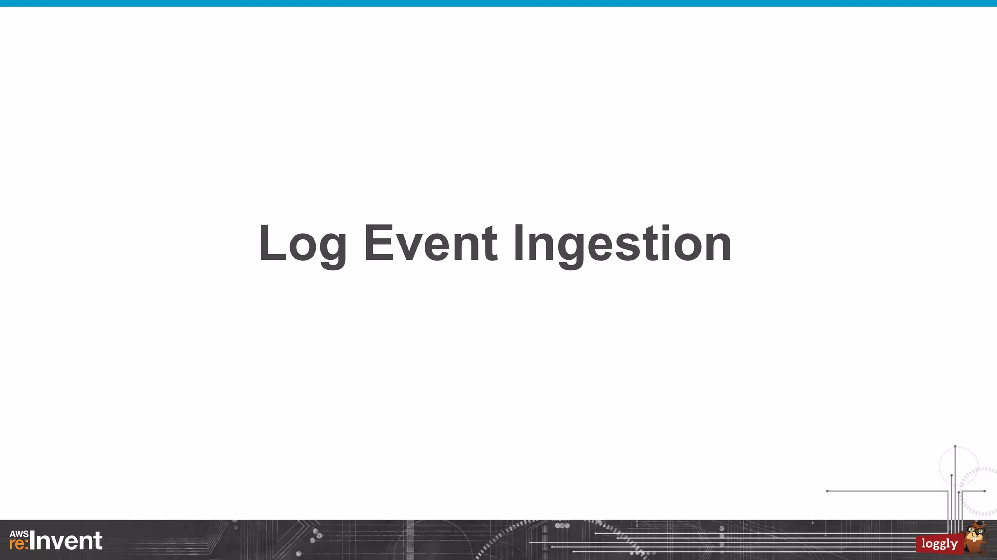 Log Event Ingestion

 