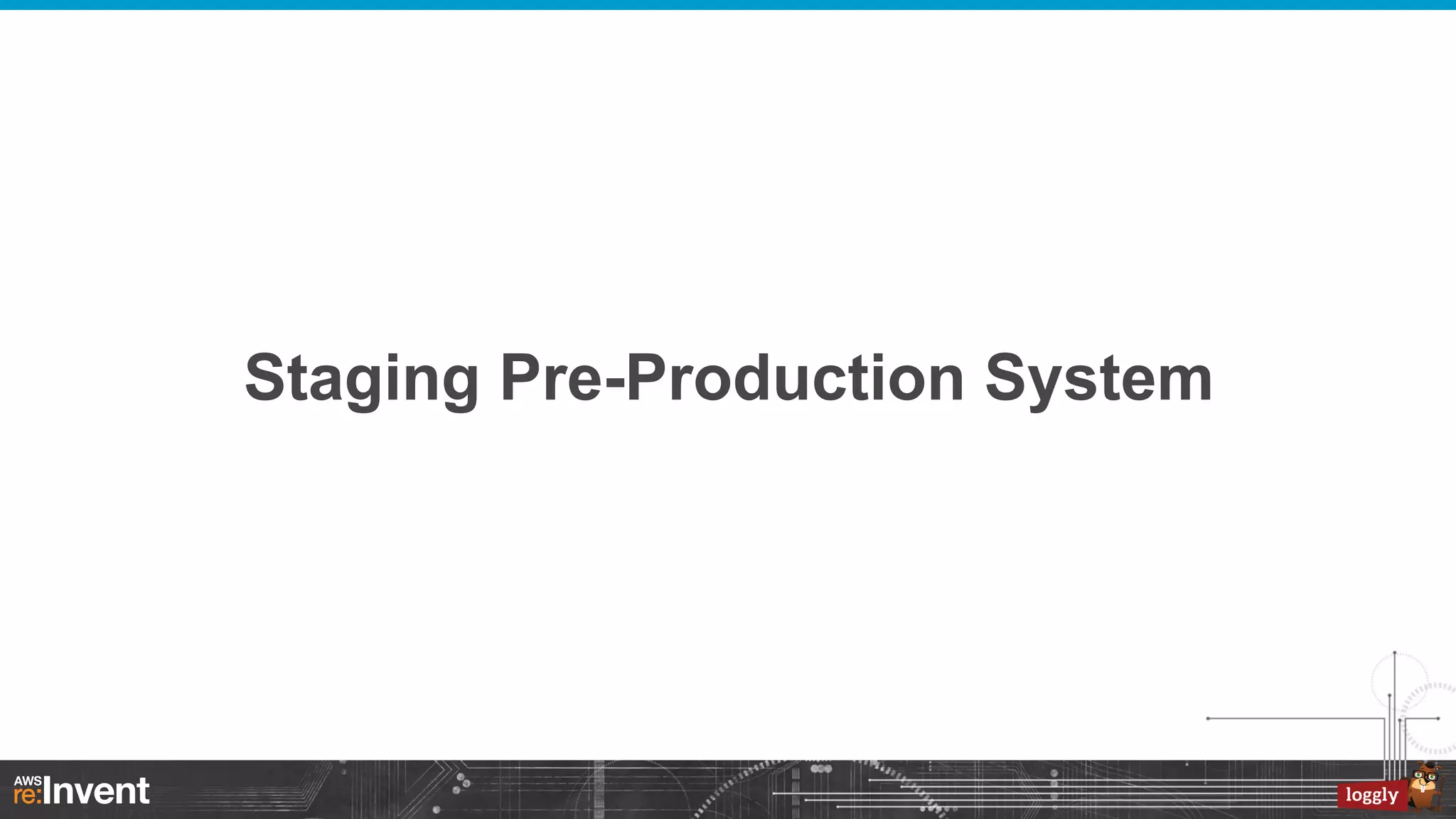 Staging Pre-Production System

 