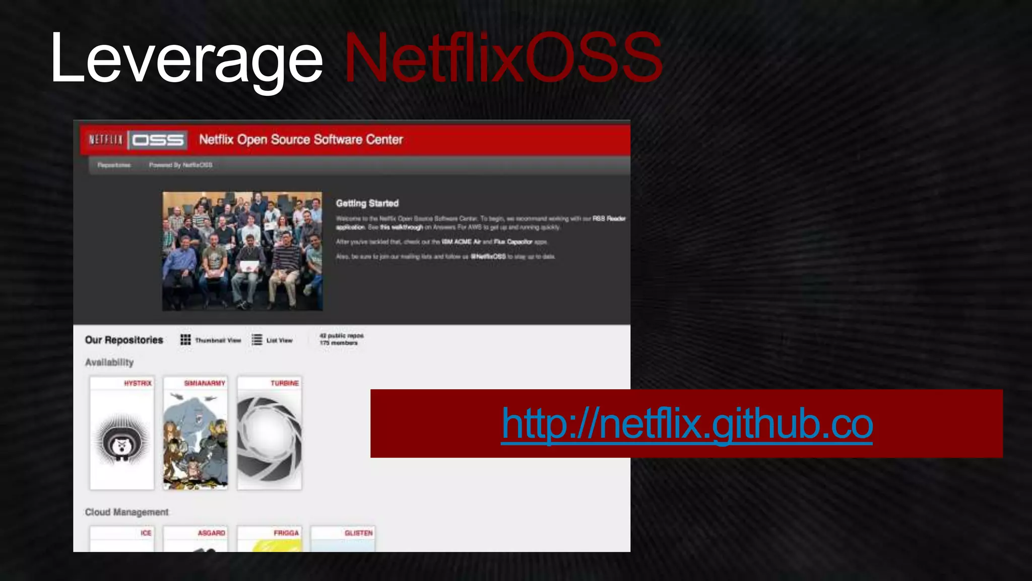 NetflixOSS 
http://netflix.github.co 
 