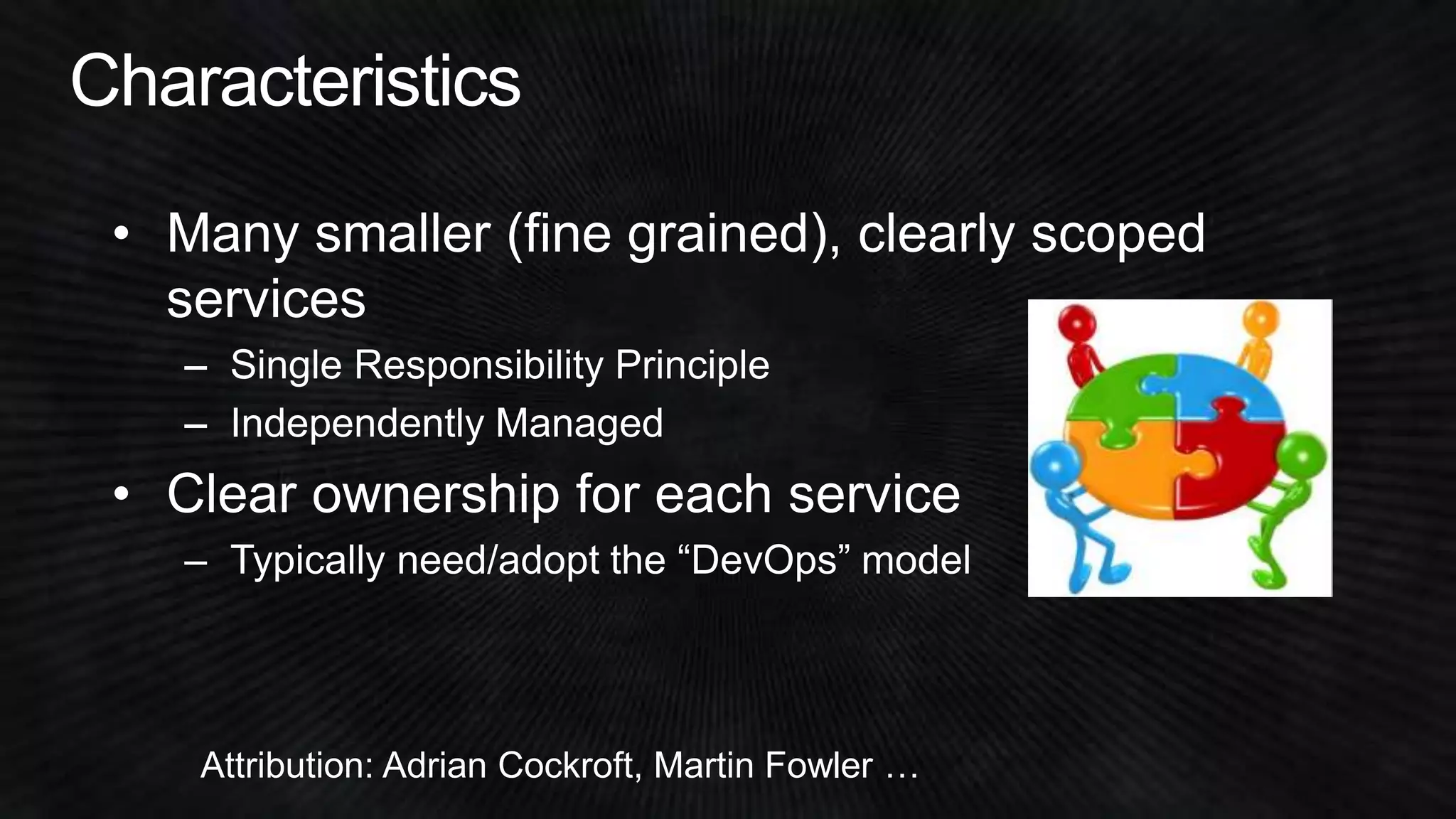 Attribution: Adrian Cockroft, Martin Fowler … 
 