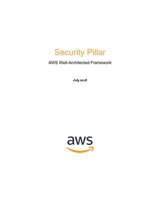 Security Pillar
AWS Well-Architected Framework
July 2018
 