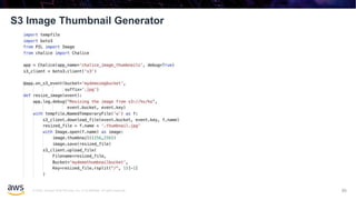 © 2020, Amazon Web Services, Inc. or its affiliates. All rights reserved.
S3 Image Thumbnail Generator
86
 