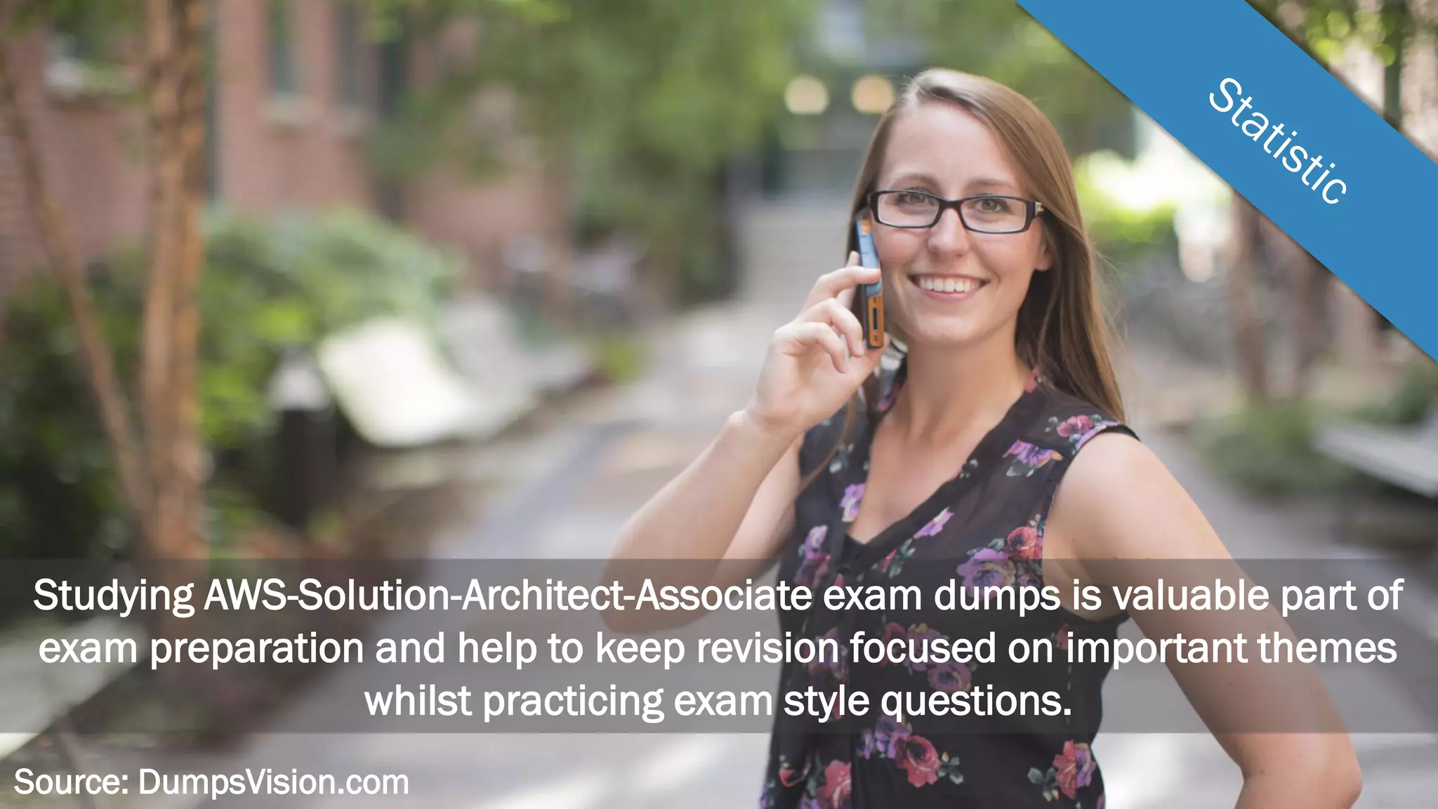 Studying AWS-Solution-Architect-Associate exam dumps is valuable part of
exam preparation and help to keep revision focused on important themes
whilst practicing exam style questions.
Source: DumpsVision.com
 