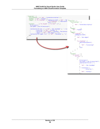 Version v1.30
58
AWS Toolkit for Visual Studio User Guide
Formatting an AWS CloudFormation Template
 