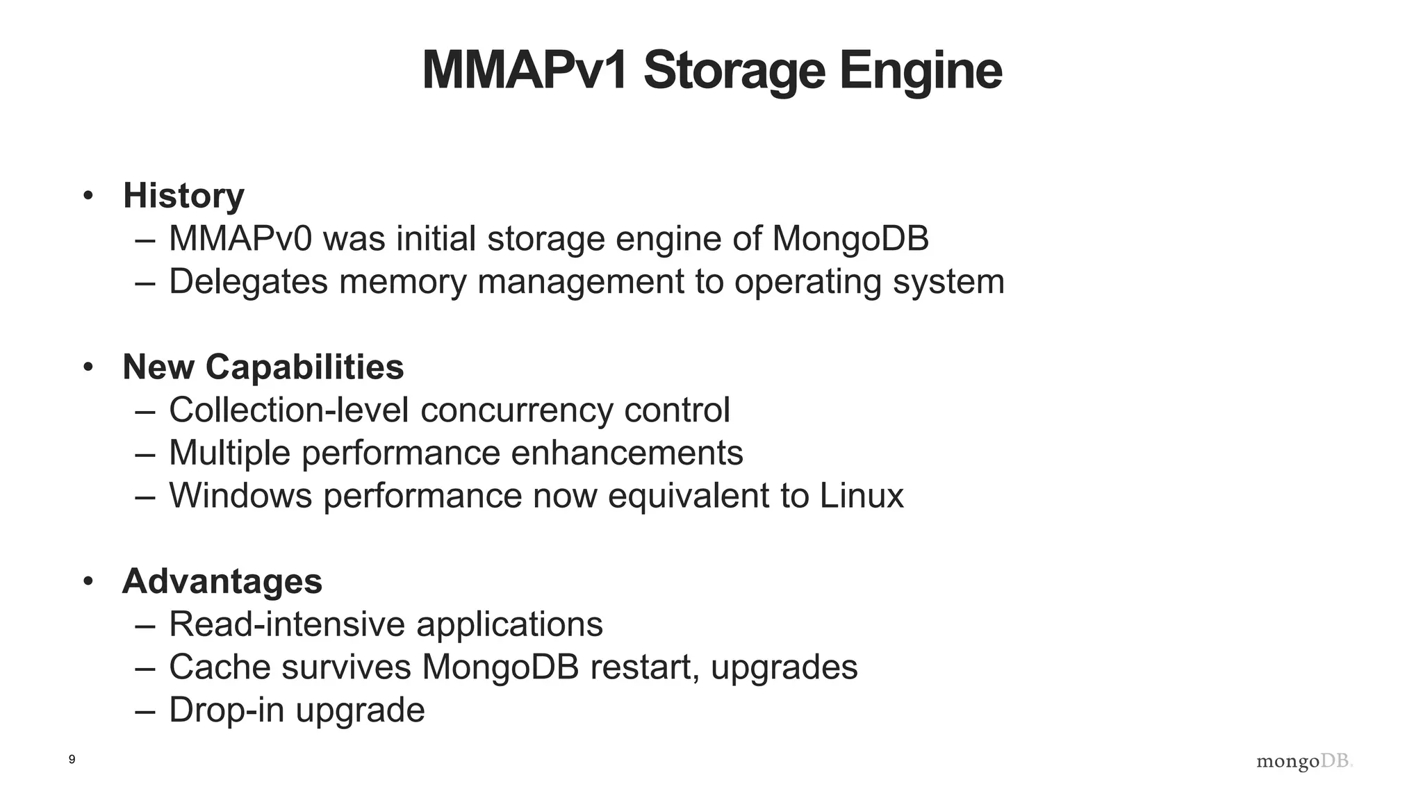 9 Accessing MongoDB Shell Command-line shell for interacting directly with database Drivers Drivers for most popular programming languages and frameworks > db.collection.insert({product:“MongoDB”, type:“Document Database”}) > > db.collection.findOne() { “_id” : ObjectId(“5106c1c2fc629bfe52792e86”), “product” : “MongoDB” “type” : “Document Database” } Java Python Perl Ruby Haskell JavaScript 