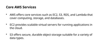 "AWS is a secure cloud platform offering compute power, database ...