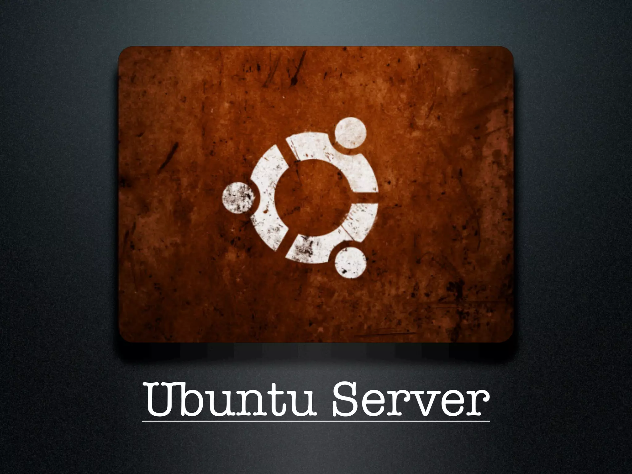 Ubuntu Server
 