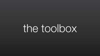 the toolbox
 