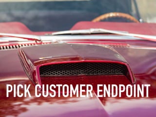 PICK CUSTOMER ENDPOINT
 