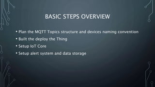 Gustavo Zastrow - Introduction to AWS IoT Core and MQTT | PPTX