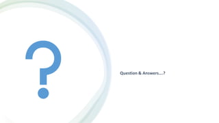 Question & Answers….?
 