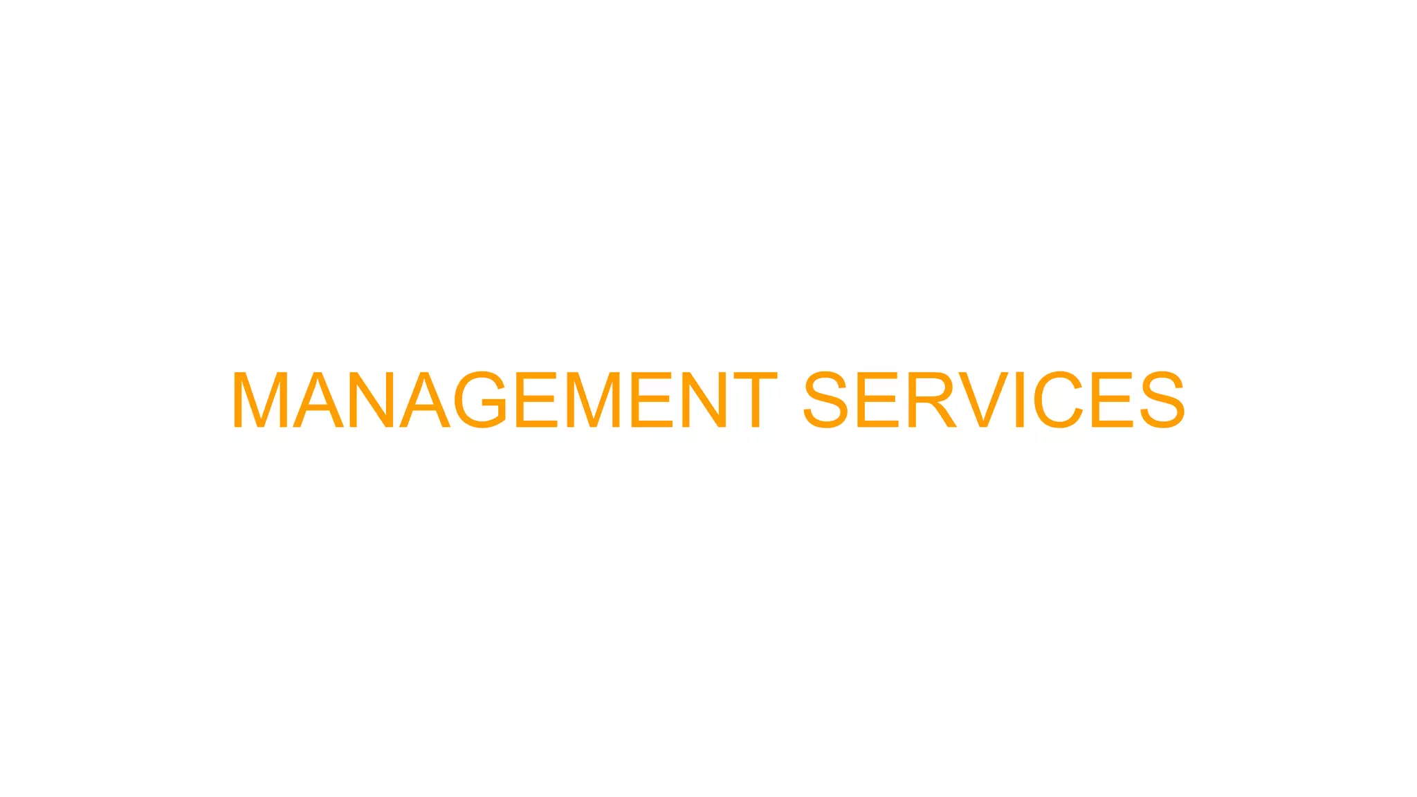 MANAGEMENT SERVICES
 
