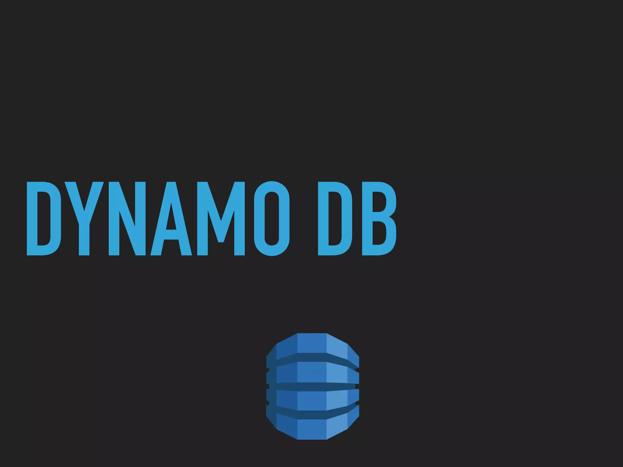 DYNAMO DB
 