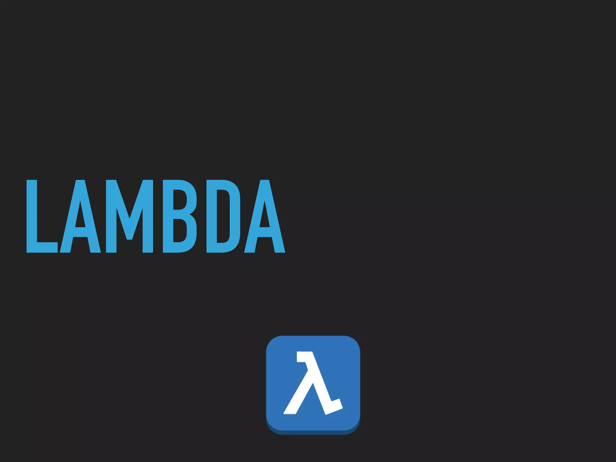 LAMBDA
 