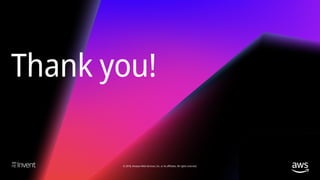 Thank you!
© 2018, Amazon Web Services, Inc. or its affiliates. All rights reserved.
 