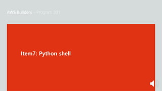 Item7: Python shell
 