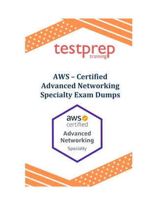 AWS – Certified
Advanced Networking
Specialty Exam Dumps
 