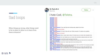 Sad loops
When things go wrong, what things need
to be in place to allow us to learn from
these scenarios?
 