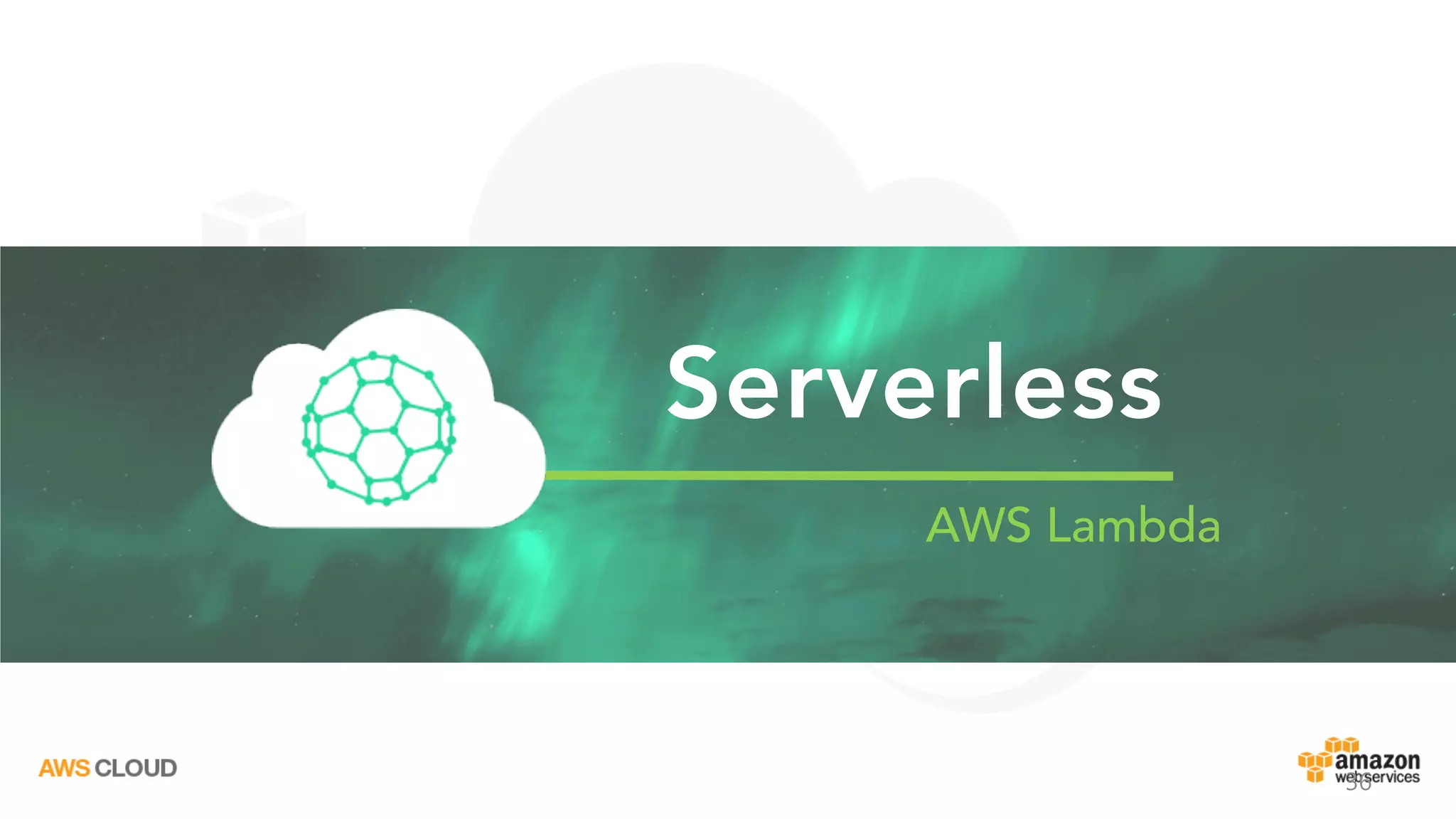 36
Serverless
AWS Lambda
 