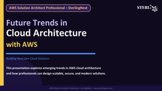 Future Trends in Cloud Architecture with AWS | AWS Solution Architect ...