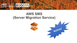 AWS SMS
(Server Migration Service)
 