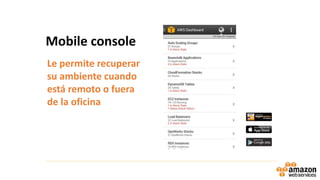 Mobile console
Le permite recuperar
su ambiente cuando
está remoto o fuera
de la oficina
 
