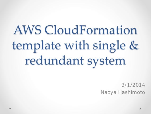 aws cloudformation templates aws cloudformation template with single redundant system aws cloudformation templates aws cloudformation template with single redundant system