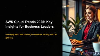 AWS Managed Services: Key Cloud Trends Business Leaders Must Know | PPTX