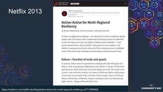 © 2018, Amazon Web Services, Inc. or its Affiliates. All rights reserved.
Netflix 2013
https://medium.com/netflix-techblog/active-active-for-multi-regional-resiliency-c47719f6685b
 