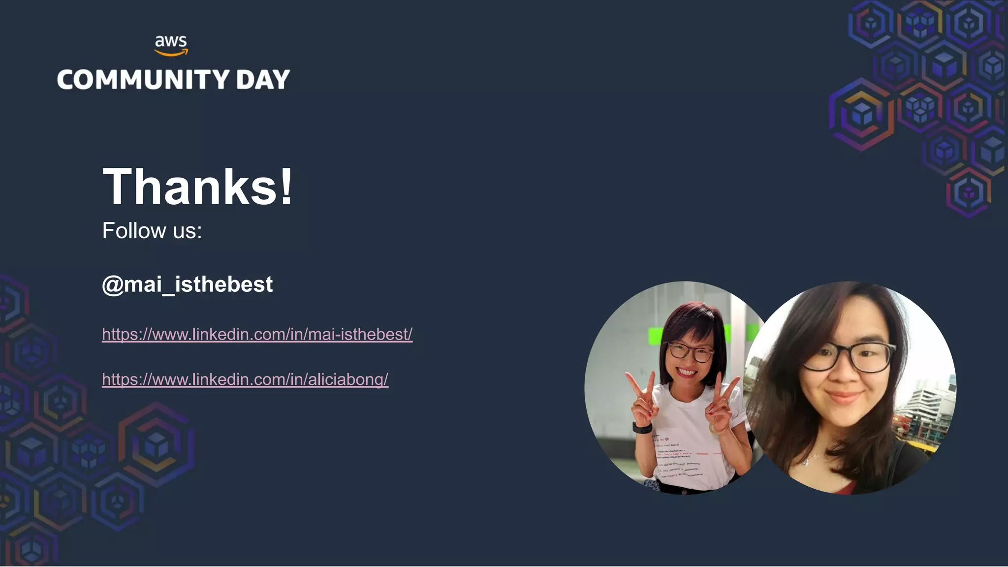 Thanks!
Follow us:
@mai_isthebest
https://www.linkedin.com/in/mai-isthebest/
https://www.linkedin.com/in/aliciabong/
 