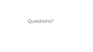 Questions?
16/15
 