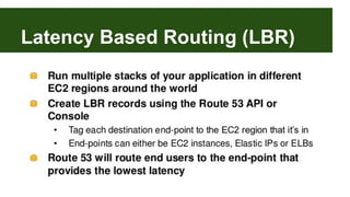 Latency Based Routing (LBR) 
 