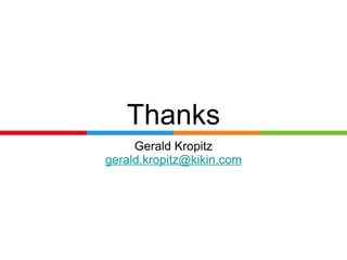 Thanks <ul><li>Gerald Kropitz </li></ul><ul><li>[email_address] </li></ul>