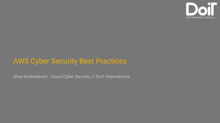 AWS Cyber Security Best Practices | PPTX