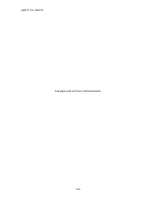 AWS D1.1/D1.1M:2010
xviii
Esta página está em branco intencionalmente.
 