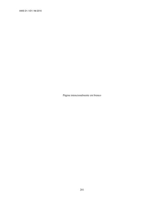 AWS D1.1/D1.1M:2010
281
Página intencionalmente em branco
 